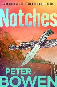 «Notches» by Peter Bowen