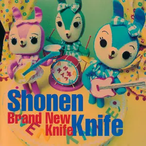 Shonen Knife - Brand New Knife (1996) [US version - Limited Tour Edition with 7 Bonus tracks] RESTORED
