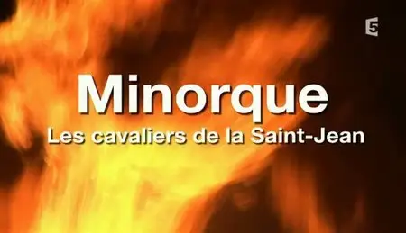 (Fr5) Minorque, les cavaliers de la Saint-Jean (2011)