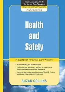 Health and Safety: A Workbook for Social Care Workers (Knowledge and Skills for Social Care Workers)