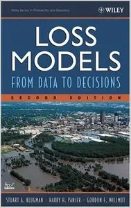 Loss Models: From Data to Decisions, Second Edition (repost)