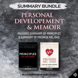 «Summary Bundle: Personal Developement & Memoir – Includes Summary of Principles & Summary of Promise Me, Dad» by Readtr