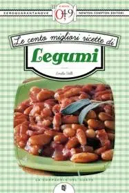 Emilia Valli – Le cento migliori ricette di legumi