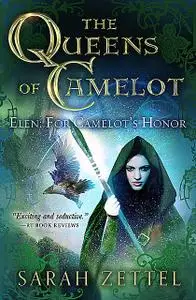 «Elen: For Camelot's Honor» by Sarah Zettel