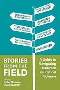 Stories from the Field: A Guide to Navigating Fieldwork in Political Science