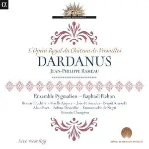 Ensemble Pygmalion & Raphaël Pichon - Rameau: Dardanus (2013) [Official Digital Download]