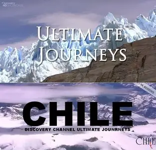 Discovery Channel - Ultimate Journeys: Chile (2005)
