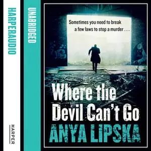 «Where the Devil Can’t Go» by Anya Lipska