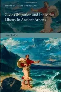 Civic Obligation and Individual Liberty in Ancient Athens