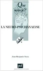 La neuro-psychanalyse - Jean-Benjamin Stora