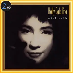 Holly Cole Trio - Girl Talk (1990/2013) [DSD64 + Hi-Res FLAC]
