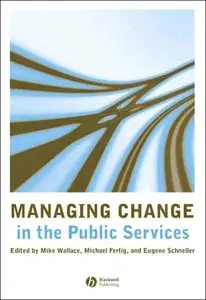 Managing Change in the Public Services (repost)
