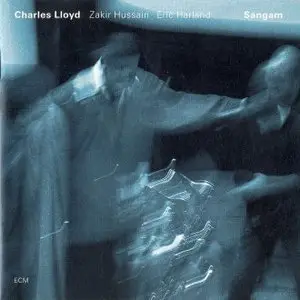 Charles Lloyd - Sangam (2006)