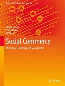 Social Commerce Marketing, Technology and Management