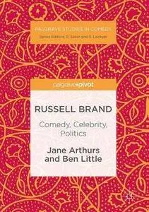 Russell Brand: Comedy, Celebrity, Politics (Palgrave Studies in Comedy)