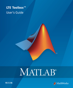 MATLAB LTE Toolbox User’s Guide
