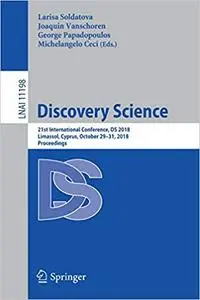 Discovery Science: 21st International Conference, DS 2018, Limassol, Cyprus, October 29–31, 2018, Proceedings