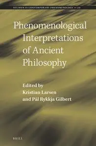 Phenomenological Interpretations of Ancient Philosophy