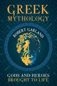 «Greek Mythology» by Robert Garland