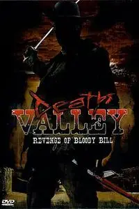 Death Valley: The Revenge of Bloody Bill (2004)