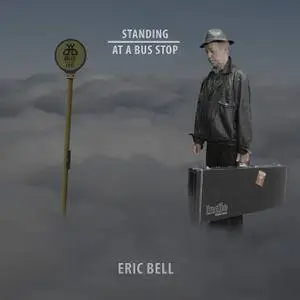 Eric Bell - Standing At A Bus Stop (2017)