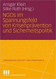 NGOs im Spannungsfeld von Krisenprävention und Sicherheitspolitik (Repost)