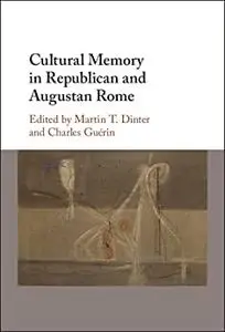 Cultural Memory in Republican and Augustan Rome