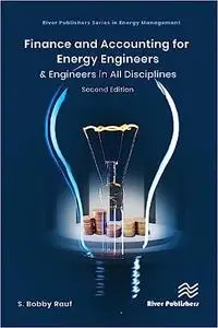 Finance and Accounting for Energy Engineers: & Engineers in All Disciplines, 2nd Edition