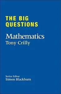 The Big Questions: Mathematics (Repost)