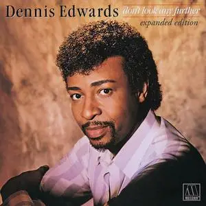 Dennis Edwards - Don't Look Any Further (Expanded Edition) (1984) {2011 Big Break}