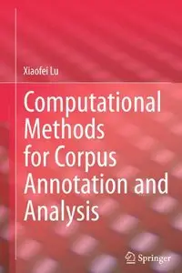 Computational Methods for Corpus Annotation and Analysis