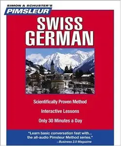 Pimsleur Swiss German: Learn to Speak and Understand Swiss German with Pimsleur Language Programs