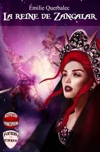 La Reine de Zangalar – Émilie Querbalec