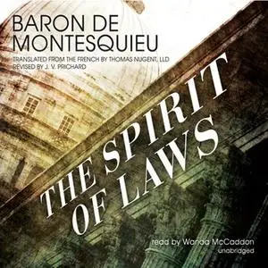 «The Spirit of Laws» by Baron De Montesquieu