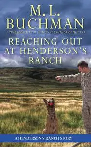 «Reaching Out at Henderson's Ranch» by M.L. Buchman