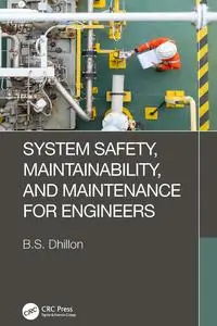 System Safety Maintainability and Maintenance for Engineers