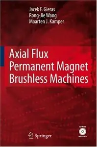 Axial Flux Permanent Magnet Brushless Machines