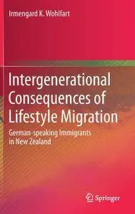 Intergenerational Consequences of Lifestyle Migration: German-speaking Immigrants in New Zealand
