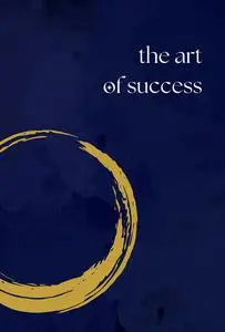 The Art of Success: A Daily Journal for Manifesting Your Dreams