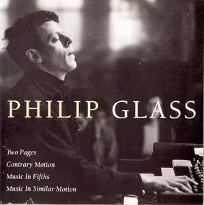 Philip Glass - Two Pages. Contrary Motion. Music in Fifths. Music in Similar Motion