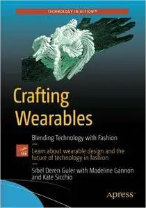 Crafting Wearables: Blending Technology with Fashion