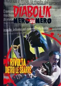 Diabolik Nero su Nero - Volume 79 - Rivolta dietro le Sbarre (2016)