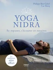 Philippe Beer Gabel, "Yoga nidra : Se reposer, s'écouter et renaître"