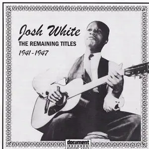 Josh White - Remaining Titles- 1941-1947 (1999)