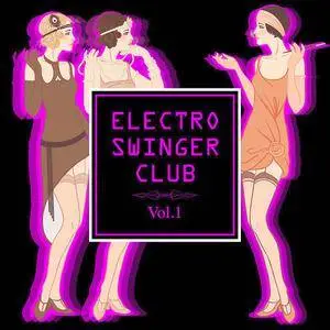 Various Artists - Electro Swinger Club Vol 1 (2016)