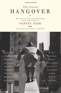 The Great Hangover: 21 Tales of the New Recession from the Pages of Vanity Fair (Repost)