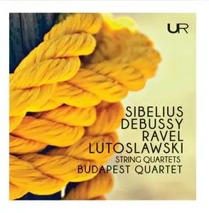 Budapest String Quartet - Sibelius, Debussy, Ravel & Lutosławski: String Quartets (2019)