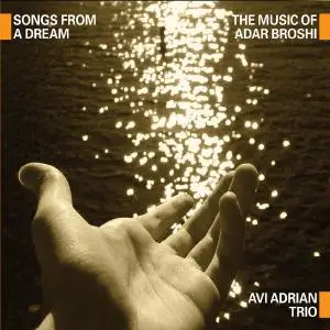 Avi Adrian Trio - Songs from a Dream (2019)