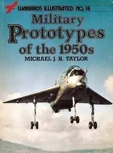 Military Prototypes of the 1950s (Warbirds Illustrated 18) (Repost)