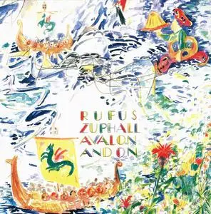 Rufus Zuphall - Avalon And On [Recorded 1970-1999] (2005)